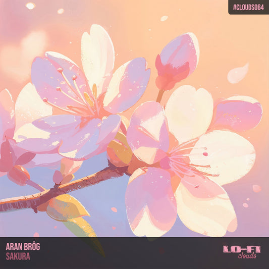 Aran Brôg - Sakura (Lo-Fi Clouds  • CLOUDS064)