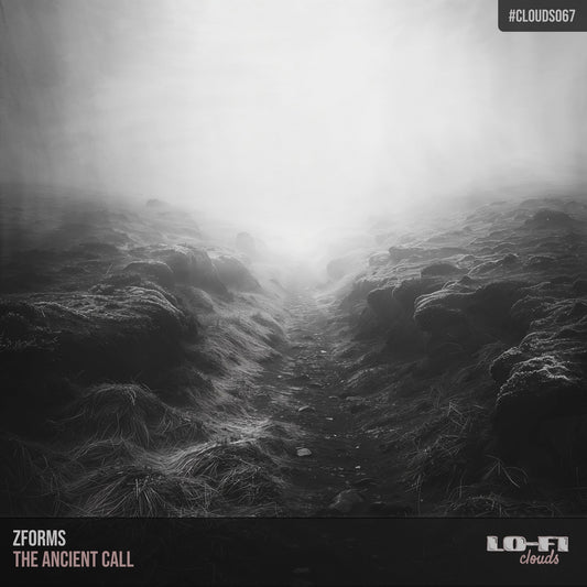 Zforms - The Ancient Call (Lo-Fi Clouds  • CLOUDS067)